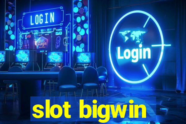 slot bigwin