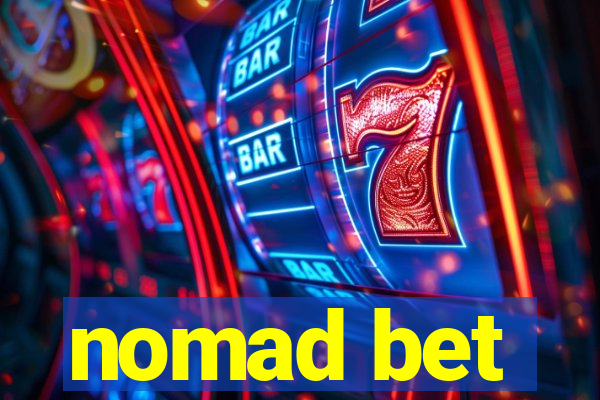 nomad bet