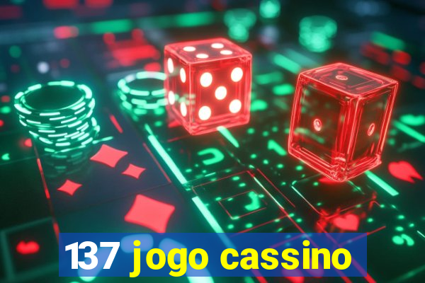 137 jogo cassino