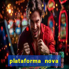 plataforma nova bonus de cadastro