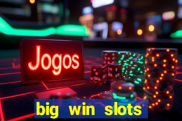 big win slots jackpot 777