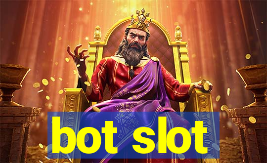 bot slot