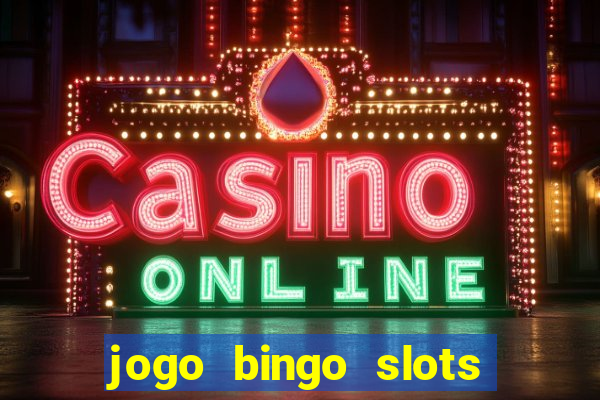 jogo bingo slots paga mesmo