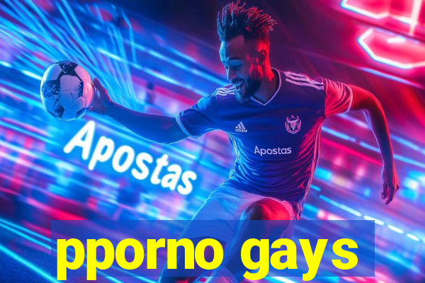 pporno gays