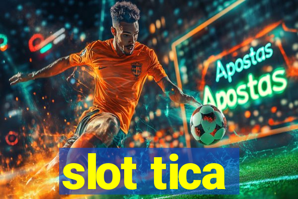 slot tica