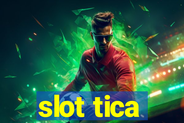 slot tica