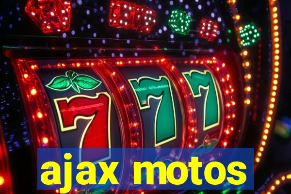 ajax motos