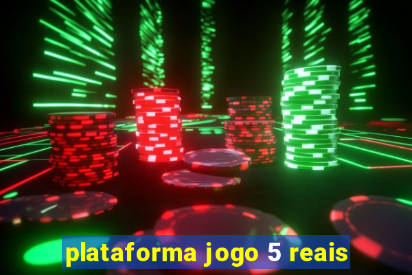 plataforma jogo 5 reais