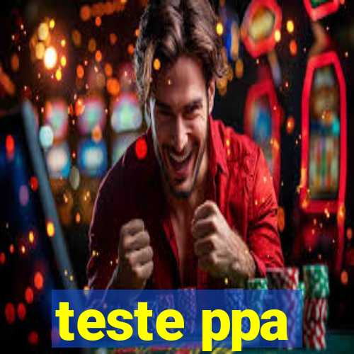 teste ppa