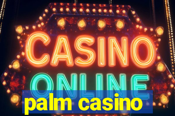 palm casino