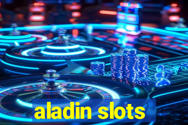 aladin slots