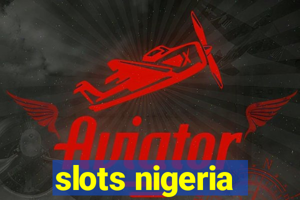 slots nigeria