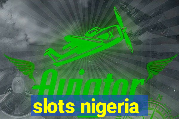 slots nigeria