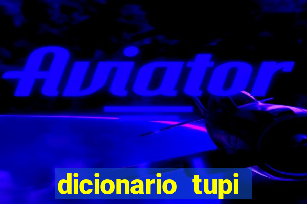 dicionario tupi guarani on line