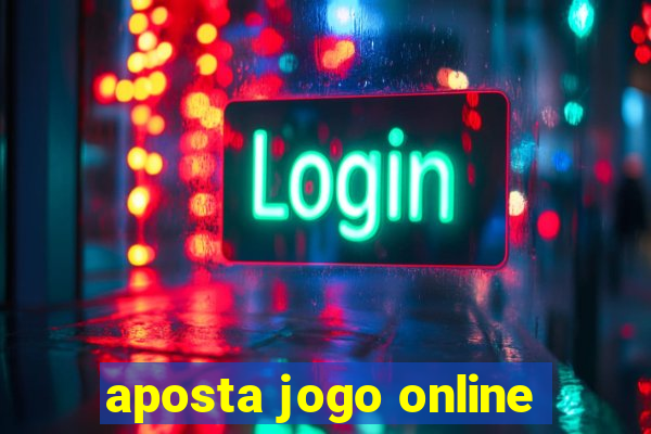 aposta jogo online