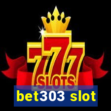 bet303 slot