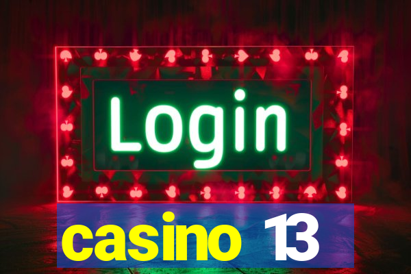 casino 13