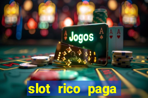 slot rico paga mesmo reclame aqui