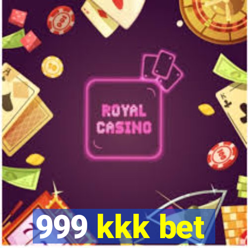 999 kkk bet