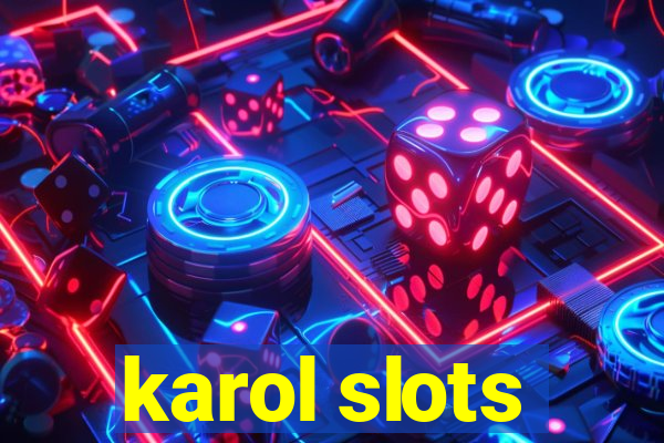 karol slots