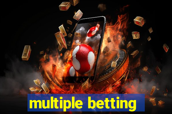 multiple betting