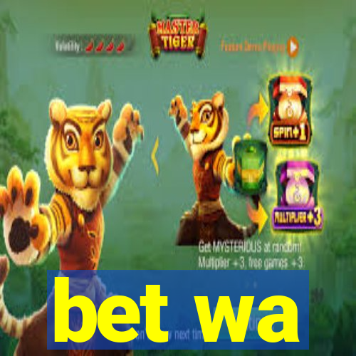 bet wa