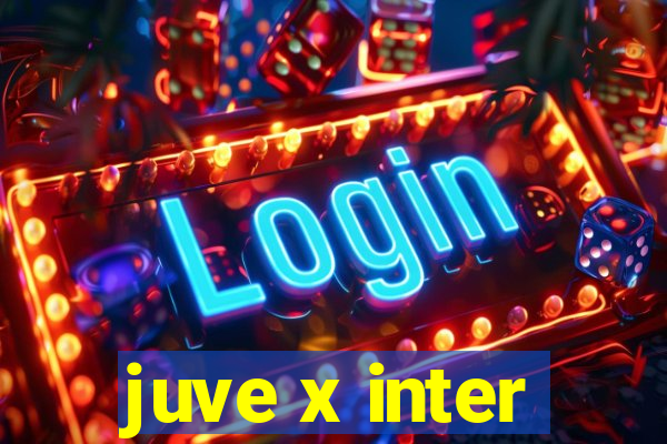 juve x inter