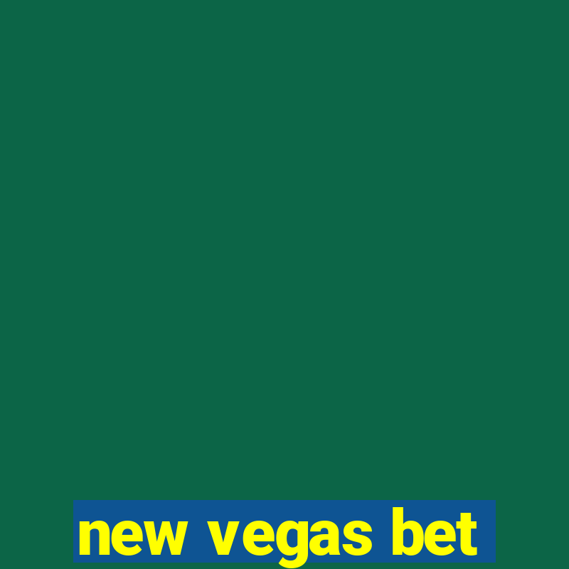 new vegas bet