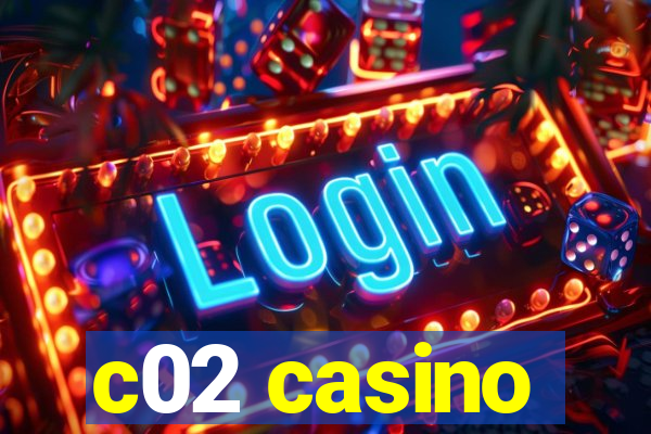 c02 casino