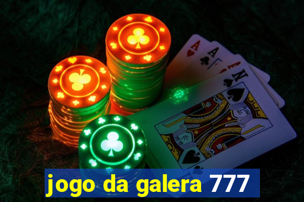 jogo da galera 777