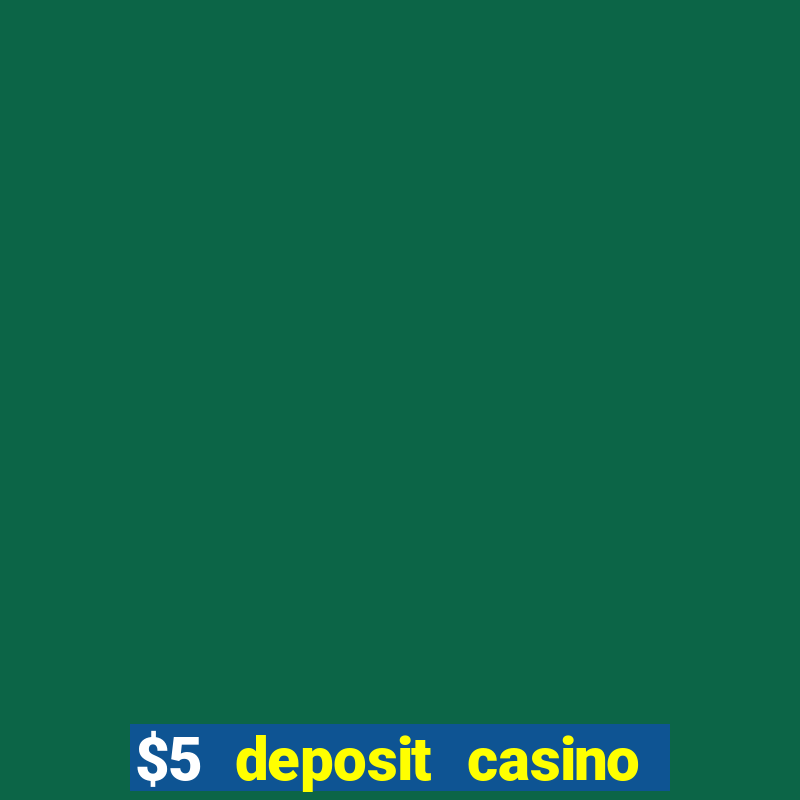 $5 deposit casino nz free spins