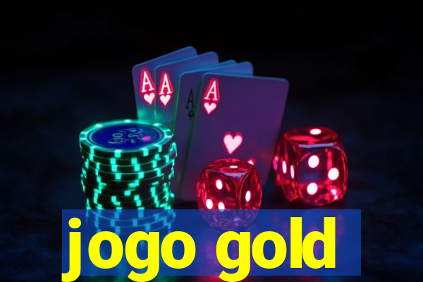 jogo gold