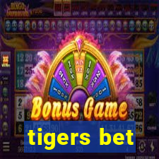 tigers bet