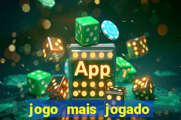 jogo mais jogado do mundo