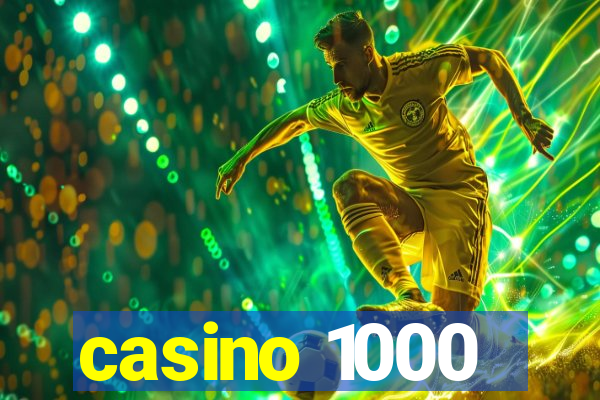 casino 1000