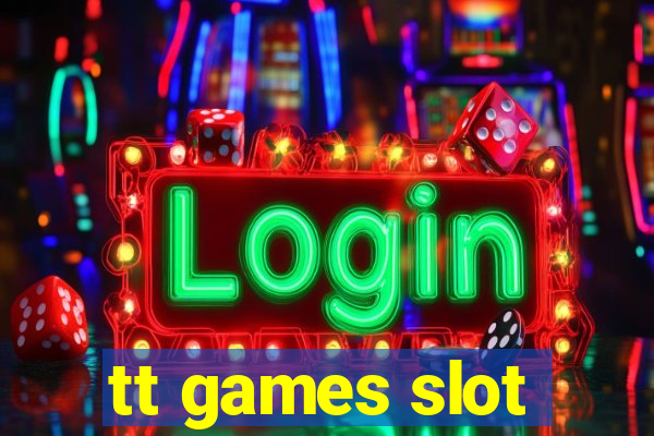 tt games slot