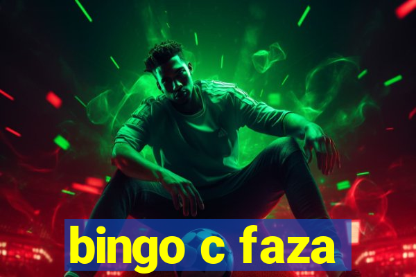 bingo c faza