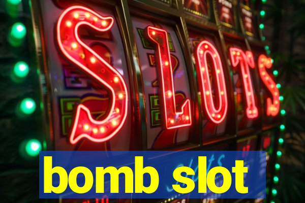 bomb slot