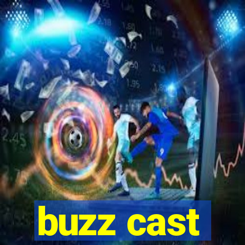 buzz cast