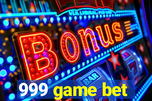 999 game bet