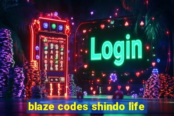 blaze codes shindo life