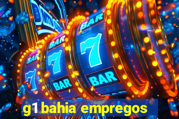 g1 bahia empregos