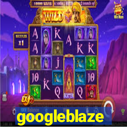 googleblaze