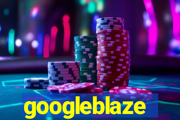 googleblaze