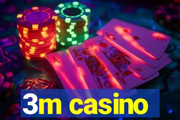 3m casino