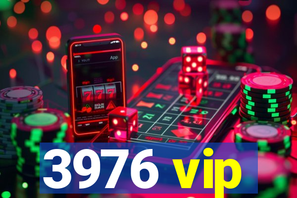 3976 vip