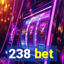 238 bet