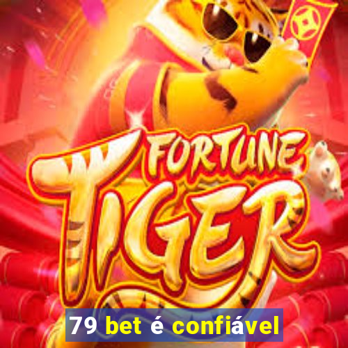 79 bet é confiável