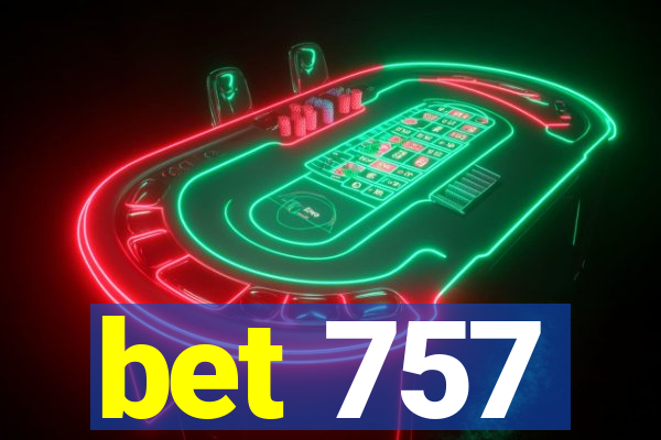 bet 757