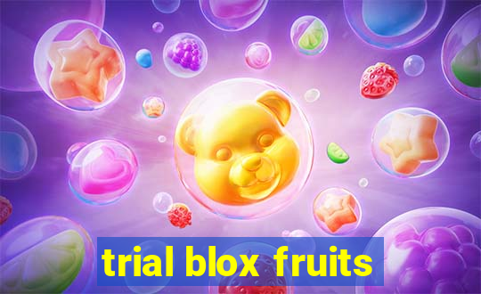 trial blox fruits